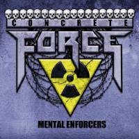 Concrete Force : Mental Enforcers (CD)